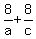 8%2Fa+%2B+8%2Fc