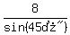 8%2Fsin%28%2245%B0%22%29