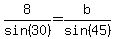 8%2Fsin%2830%29=b%2Fsin%2845%29