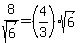 8%2Fsqrt%286%29=%284%2F3%29sqrt%286%29