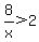 8%2Fx%3E2