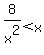 8%2Fx%5E2%3Cx