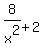8%2Fx%5E2+%2B+2