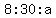 8%3A30a.m