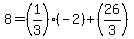 8=%281%2F3%29%2A%28-2%29%2B%2826%2F3%29