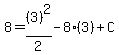 8=%283%29%5E2%2F2-8%283%29%2BC