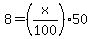 8=%28x%2F100%2950
