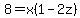 8=+x%281-2z%29