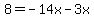 8=-14x-3x