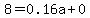 8=0.16a+%2B+0.4+b%2B2