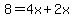8=4x%2B2x