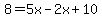 8=5x-2x%2B10