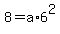 8=a%2A6%5E2
