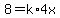 8=k%2A4x