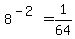 8%5E%28-2%29=1%2F64