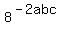 8%5E%28-2abc%29+