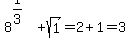 8%5E%281%2F3%29%2Bsqrt%281%29=2%2B1=3