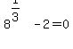 8%5E%281%2F3%29-+2+=+0