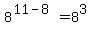 8%5E%2811-8%29+=+8%5E3