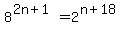 8%5E%282n%2B1%29=+2%5E%28n%2B18%29