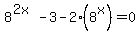 8%5E%282x%29+-+3+-+2%288%5Ex%29+=+0