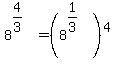 8%5E%284%2F3%29+=+%288%5E%281%2F3%29%29%5E4