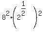 8%5E2%2A%282%5E%281%2F2%29%29%5E2
