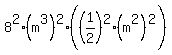 8%5E2%2A%28m%5E3%29%5E2%2A%28%281%2F2%29%5E2%2A%28m%5E2%29%5E2%29%29