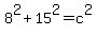 8%5E2%2B15%5E2=c%5E2