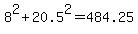 8%5E2+%2B+20.5%5E2+=+484.25