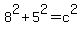 8%5E2+%2B+5%5E2+=+c%5E2