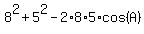 8%5E2+%2B+5%5E2+-+2%2A8%2A5%2Acos%28A%29