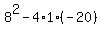 8%5E2+-+4%2A1%2A%28-20%29