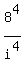 8%5E4+%2F+i%5E4