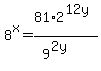 8%5Ex+=+81%2A2%5E%2812y%29%2F%289%5E%282y%29%29