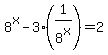 8%5Ex+-+3%281%2F8%5Ex%29+=+2