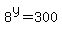 8%5Ey+=+300