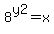 8%5Ey2=x