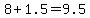 8+%2B+1.5+=+9.5