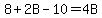 8+%2B+2B+-+10+=+4B