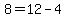 8+=+12+-+4