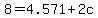 8+=+4.571+%2B+2c