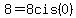 8+=+8cis%280%29