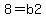8+=+b2