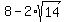 8+-+2%2Asqrt%2814%29