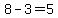8+-+3+=+5