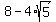 8+-+4%2Asqrt%285%29