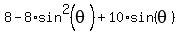 8+-+8%2Asin%5E2%28theta%29+%2B+10%2Asin%28theta%29