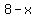 8+-+x+