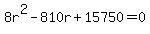8+r%5E2+-+810+r+%2B+15750=0